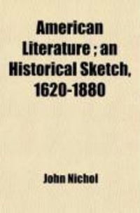 Produktbild: American Literature; An Historical Sketch, 1620-1880