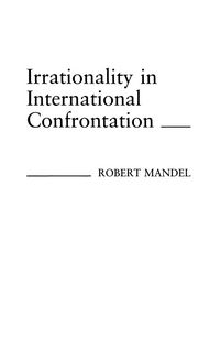Produktbild: Irrationality in International Confrontation.