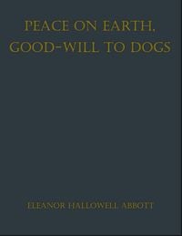 Produktbild: Peace on Earth, Good-will to Dogs