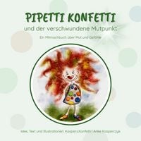 Produktbild: Pipetti Konfetti und der verschwundene Mutpunkt
