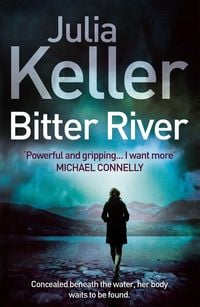 Produktbild: Keller, J: Bitter River (Bell Elkins, Book 2)