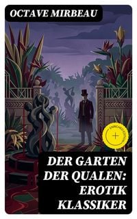 Produktbild: Der Garten der Qualen: Erotik Klassiker