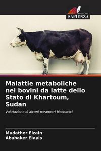 Produktbild: Malattie metaboliche nei bovini da latte dello Stato di Khartoum, Sudan