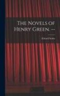 Produktbild: The Novels of Henry Green. --