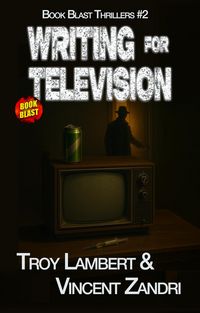 Produktbild: Writing for Television (Book Blast, #2)