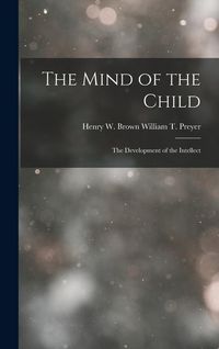 Produktbild: The Mind of the Child: The Development of the Intellect