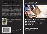 Produktbild: Pr&aacute;cticas de manipulaci&oacute;n de la carne e infraestructura de los mataderos