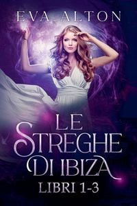 Produktbild: Le Streghe di Ibiza (Libri 1-3)