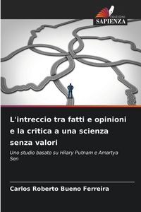 Produktbild: L'intreccio tra fatti e opinioni e la critica a una scienza senza valori