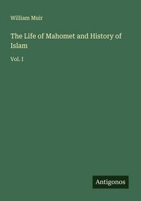 Produktbild: The Life of Mahomet and History of Islam
