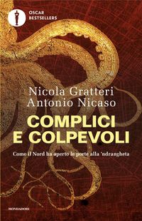 Produktbild: Complici e colpevoli. Come il Nord ha aperto le porte alla 'ndrangheta