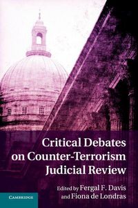 Produktbild: Critical Debates on Counter-Terrorism Judicial Review