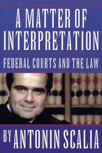 Produktbild: Scalia, A: Matter of Interpretation - Federal Courts and the