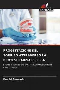 Produktbild: Progettazione Del Sorriso Attraverso La Protesi Parziale Fissa