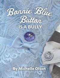 Produktbild: Bonnie Blue Button is a Bully