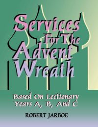 Produktbild: Services for the Advent Wreath Based on Lectionary Years A, B, and C