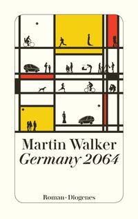 Bild vom Artikel Germany 2064 vom Autor Martin Walker