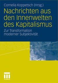 Produktbild: Nachrichten aus den Innenwelten des Kapitalismus