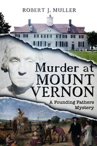 Produktbild: Murder at Mount Vernon (The Founding Fathers Mysteries, #1)