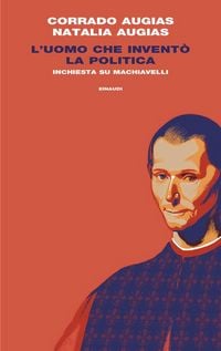 Produktbild: L' uomo che invent&ograve; la politica. Inchiesta su Machiavelli