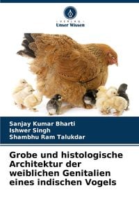 Produktbild: Grobe und histologische Architektur der weiblichen Genitalien eines indischen Vogels