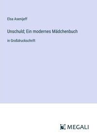 Produktbild: Unschuld; Ein modernes M&auml;dchenbuch