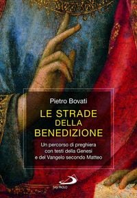 Produktbild: Le strade della benedizione. Un percorso di preghiera con testi della Genesi e del Vangelo secondo Matteo