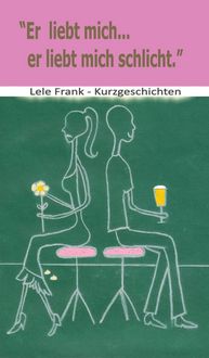 Produktbild: Er liebt mich... er liebt mich schlicht
