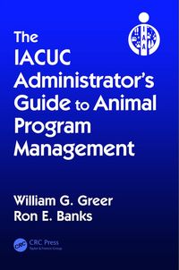 Produktbild: The IACUC Administrator's Guide to Animal Program Management