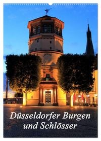 Produktbild: D&uuml;sseldorfer Burgen und Schl&ouml;sser (Wandkalender 2027 DIN A2 hoch), CALVENDO Monatskalender