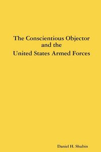 Produktbild: The Conscientious Objector and the United States Armed Forces