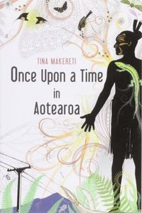 Produktbild: Makereti, T: Once Upon a Time in Aoteroa