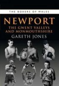 Produktbild: Jones Gareth: Boxers of Newport, the Gwent Valleys and Monmo