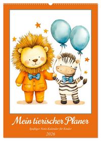 Produktbild: Mein tierischer Planer - Spa&szlig;iger Notiz-Kalender f&uuml;r Kinder (Wandkalender 2026 DIN A2 hoch), CALVENDO Monatskalender