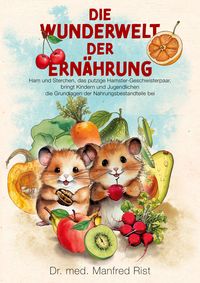Produktbild: Die Wunderwelt der Ern&auml;hrung