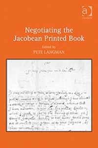 Produktbild: Langman, P: Negotiating the Jacobean Printed Book