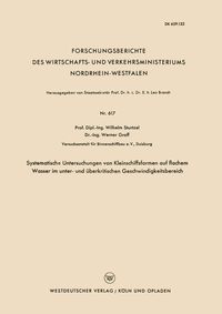 Produktbild: Systematische Untersuchungen von Kleinschiffsformen auf flachem Wasser im unter- und &uuml;berkritischen Geschwindigkeitsbereich