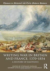 Produktbild: Writing War in Britain and France, 1370-1854
