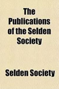 Produktbild: The Publications of the Selden Society