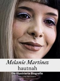 Produktbild: Melanie Martinez hautnah