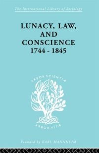 Produktbild: Lunacy, Law and Conscience, 1744-1845