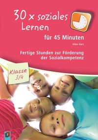 Produktbild: 30 x soziales Lernen f&uuml;r 45 Minuten &ndash; Klasse 3/4 &ndash; Band 1