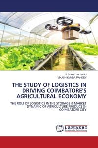 Produktbild: The Study Of Logistics in Driving Coimbatore's Agricultural Economy