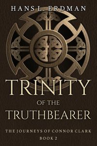 Produktbild: Trinity of the Truthbearer (The Journeys of Connor Clark, #2)