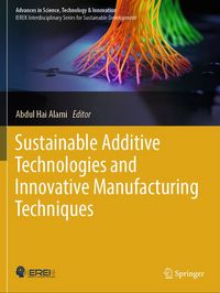 Produktbild: Sustainable Additive Technologies and Innovative Manufacturing Techniques