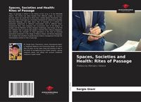 Produktbild: Spaces, Societies and Health: Rites of Passage
