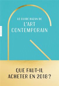 Produktbild: Le guide Hazan de l'art contemporain : 2018