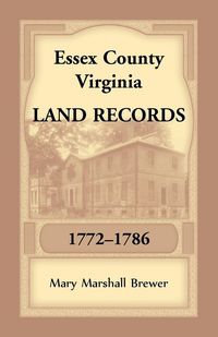 Produktbild: Essex County, Virginia Land Records, 1772-1786