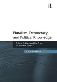 Produktbild: Blokland, H: Pluralism, Democracy and Political Knowledge