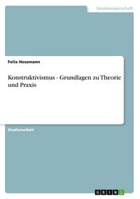 Produktbild: Konstruktivismus - Grundlagen zu Theorie und Praxis